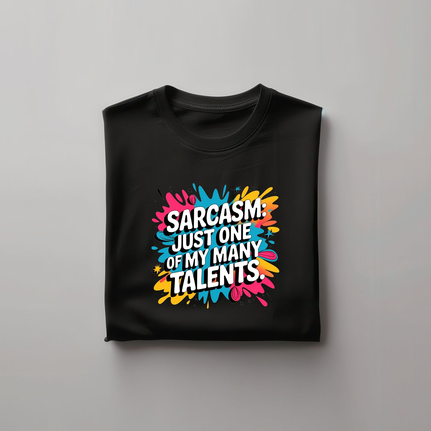 Sarcasm: Just one of my many talents