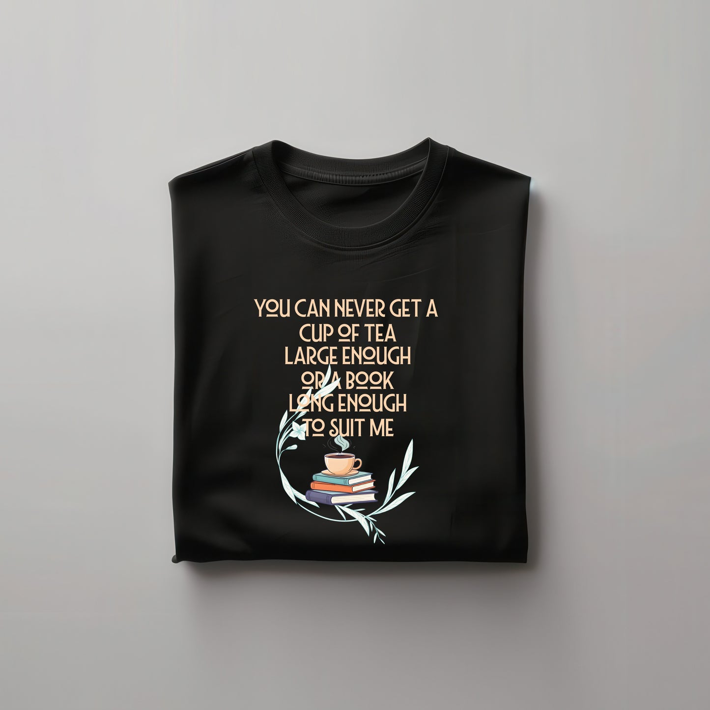 You can never get a cup of tea