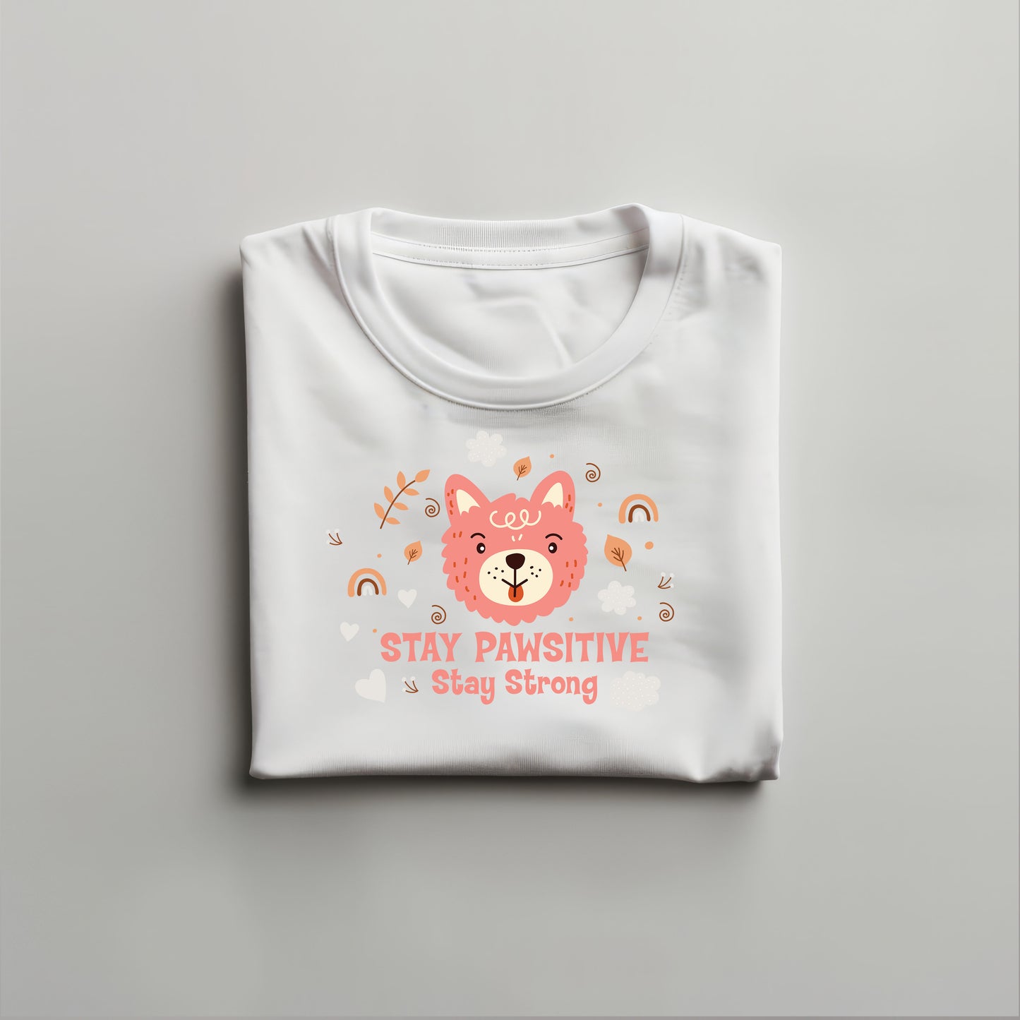 Stay Pawsitive, Stay Strong