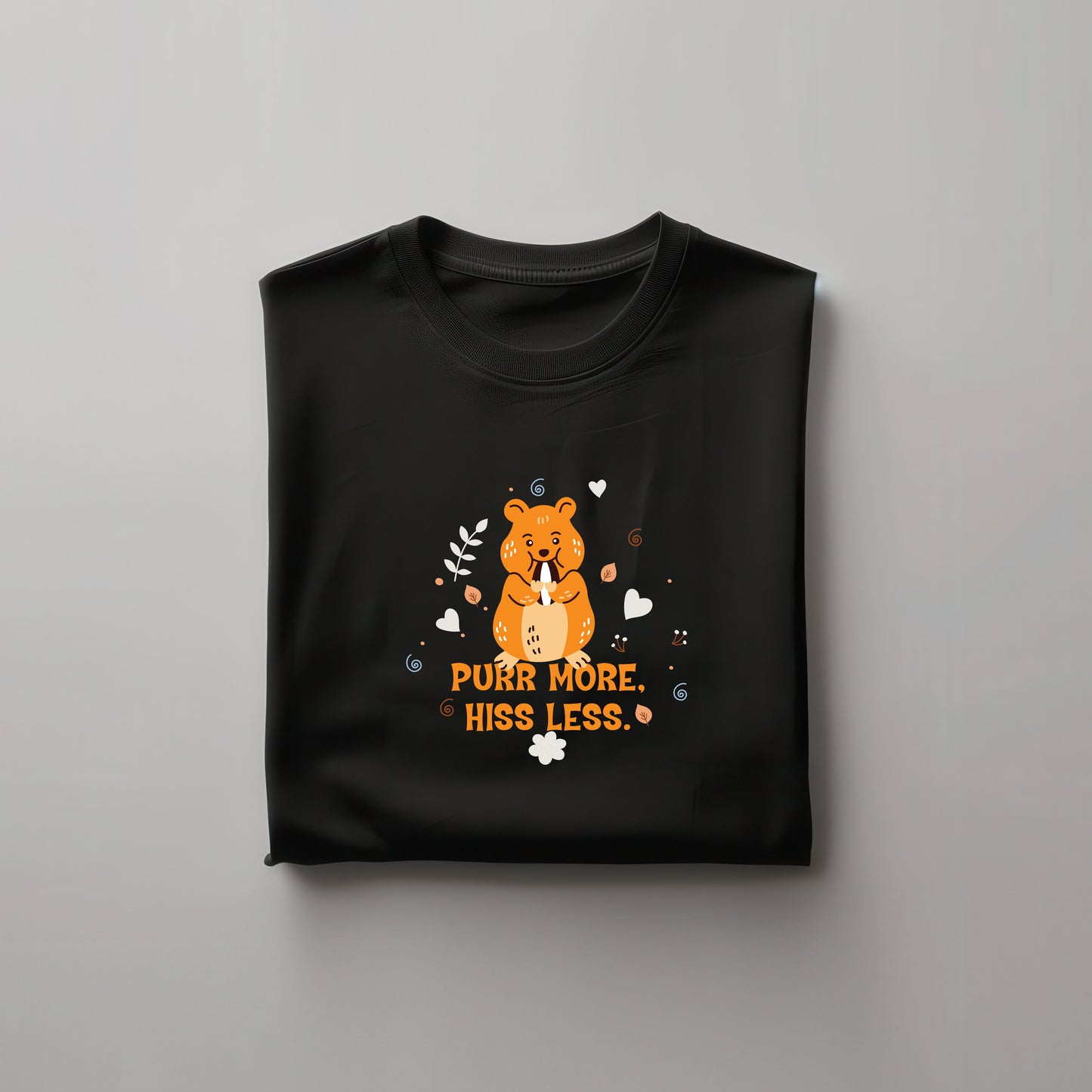 Purr more, Hiss Less