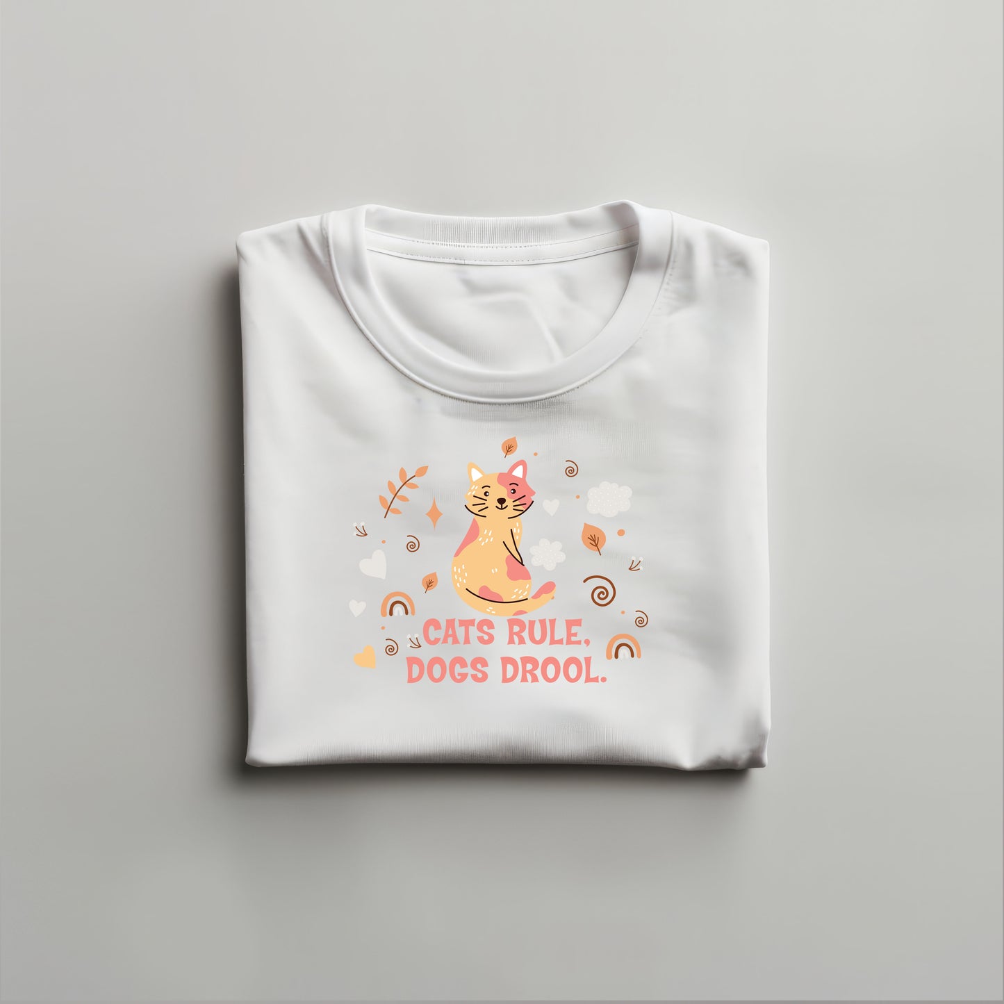 Cat Rule, Dogs Drool.